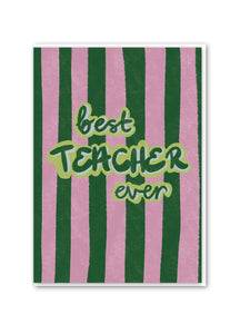 Best Teacher Ever Card