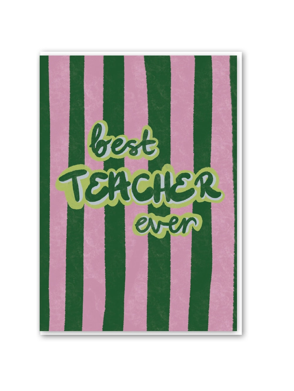 Best Teacher Ever Card
