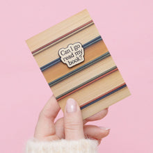 Can I Go Read My Book? Enamel Badge