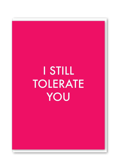 I Still Tolerate You Card