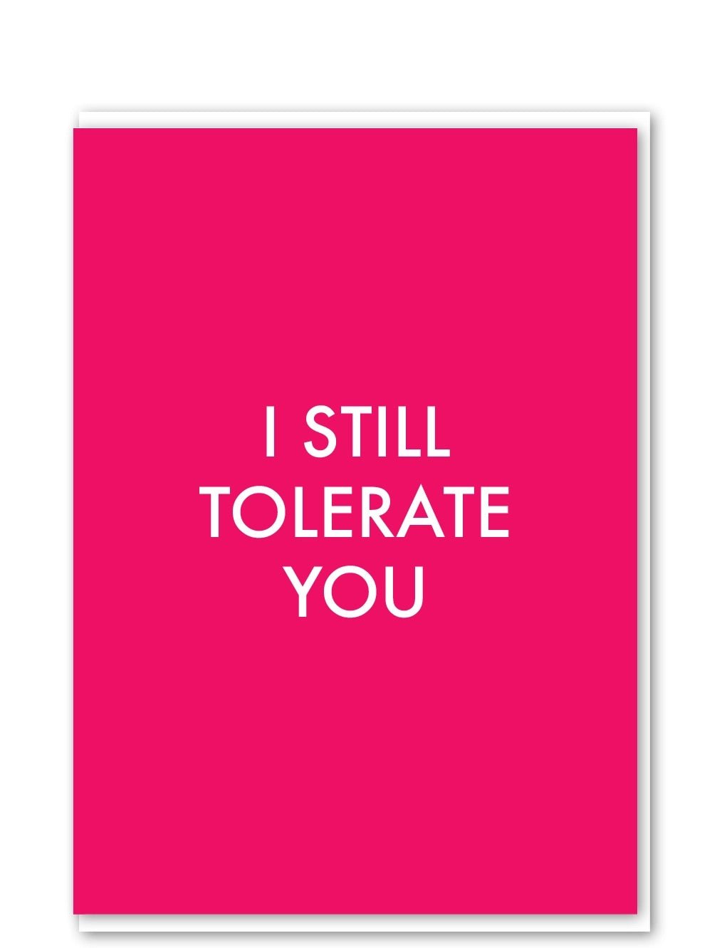 I Still Tolerate You Card