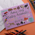 Amazing Baby Animals Colouring Book