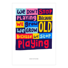 Never Stop Playing A4 Print