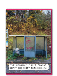 The Vengabus Is Coming Birthday Card