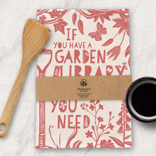 If You Have A Garden Tea Towel