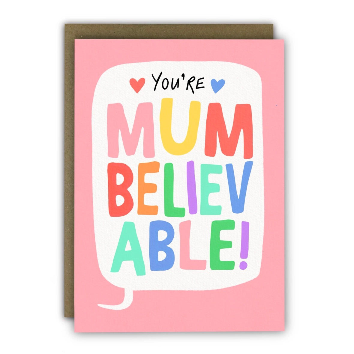 Colorful greeting card with 'You're Mum Believable!' text on a pink background