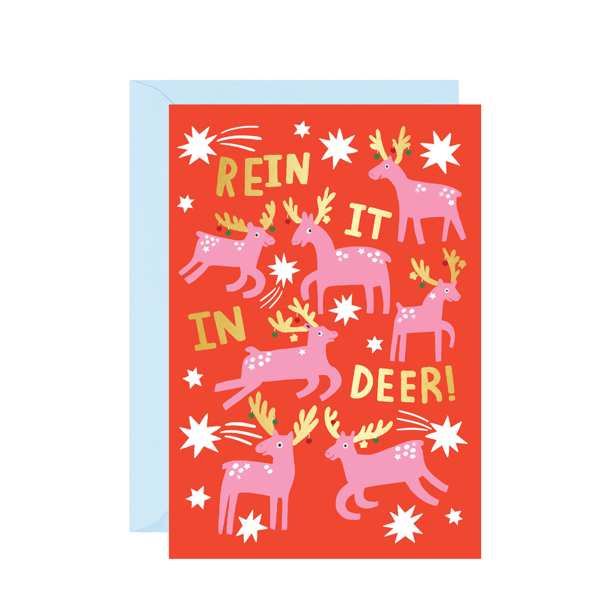 Red greeting card with pink reindeer and gold text that reads 'Rein it in deer'.