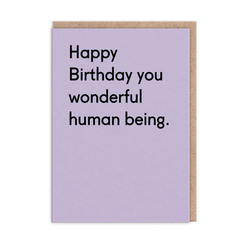 Happy Birthday You Wonderful Human Being Card