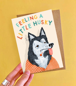 Feeling A Little Husky, Get Well Soon Card