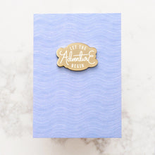 Let The Adventure Begin Enamel Badge