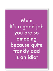 Dad Is An Idiot Card