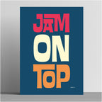 'Jam On Top' A3 print