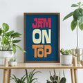 'Jam On Top' A3 print