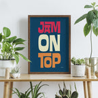 'Jam On Top' A3 print